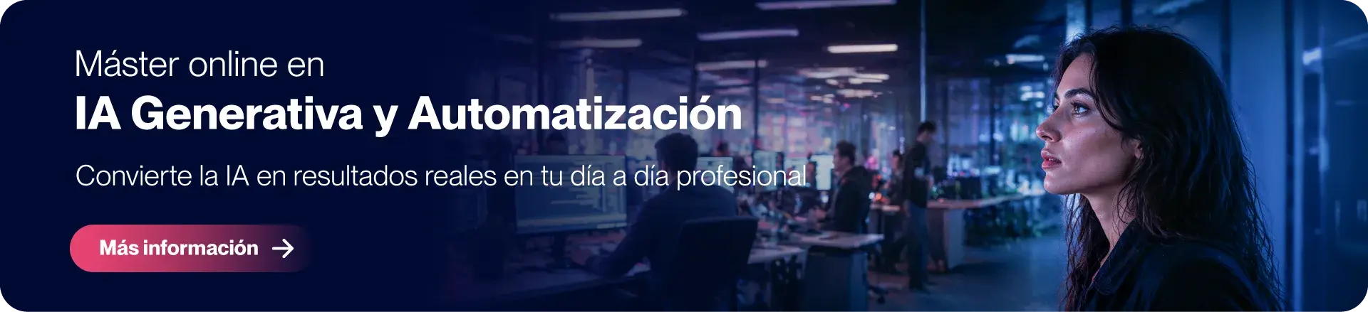 Banner Máster en IA Generativa y Automatización